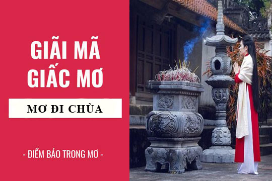 Giải mã giấc mơ đi chùa